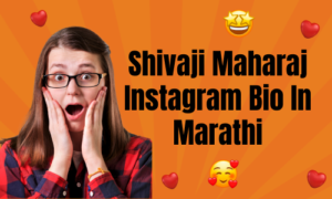 360+ Best Shivaji Maharaj Instagram Bio In Marathi