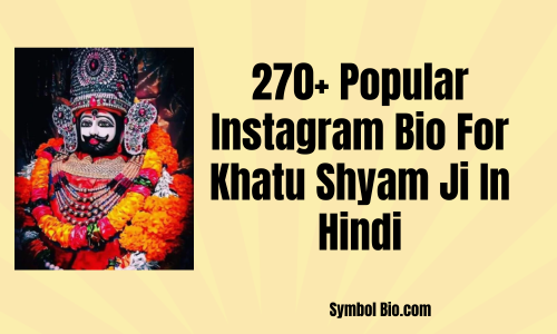 270+ Popular Instagram Bio For Khatu Shyam Ji In Hindi