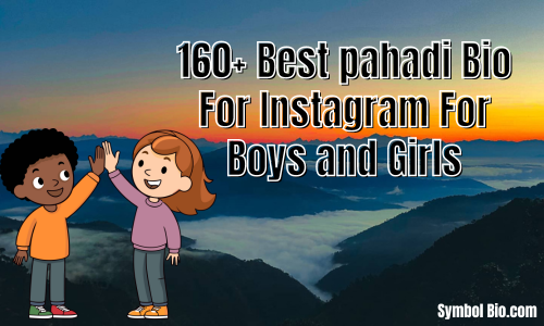 160+ Best pahadi Bio For Instagram For Boys and Girls