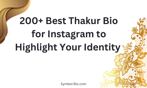 200+ Best Thakur Bio for Instagram to Highlight Your Identity