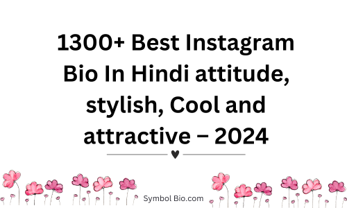 1300+ Best Instagram Bio In Hindi attitude, stylish, Cool and attractive – 2024