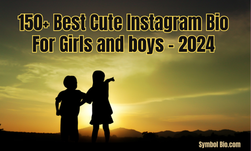 150+ Best Cute Instagram Bio For Girls and boys – 2024