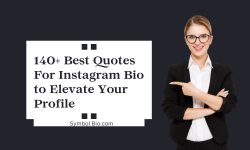 140+ Best Quotes For Instagram Bio to Elevate Your Profile