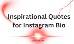 140+ Best Quotes For Instagram Bio to Elevate Your Profile