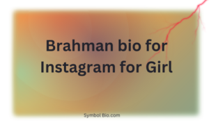 150+ Best Brahman Bio For Instagram and Brahmin Instagram Bio