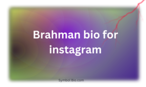 150+ Best Brahman Bio For Instagram and Brahmin Instagram Bio