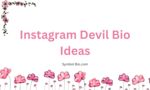 😈250+ Best Devil Bio For Instagram With Emoji [2024]