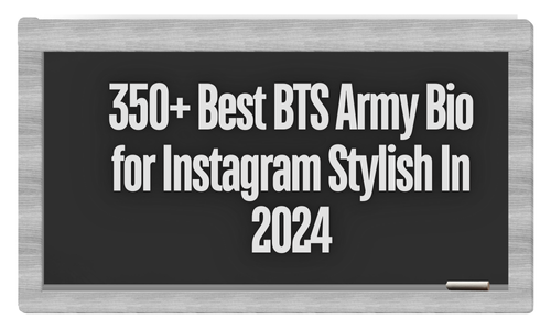 350+ Best BTS Army Bio for Instagram Stylish In 2024