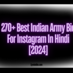 270+ Best Indian Army Bio For Instagram In Hindi [2024]