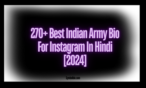 270+ Best Indian Army Bio For Instagram In Hindi [2024]