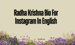 Radha Krishna Bio For Instagram In English