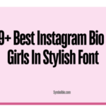 999+ Best Instagram Bio For Girls In Stylish Font