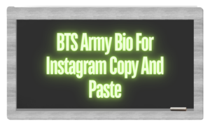 350+ Best BTS Army Bio for Instagram Stylish In 2024