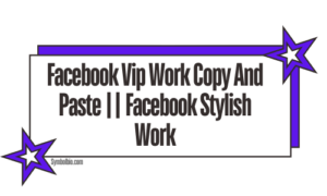 399+Facebook Vip Work Copy And Paste🌹 || (Latest 2024)